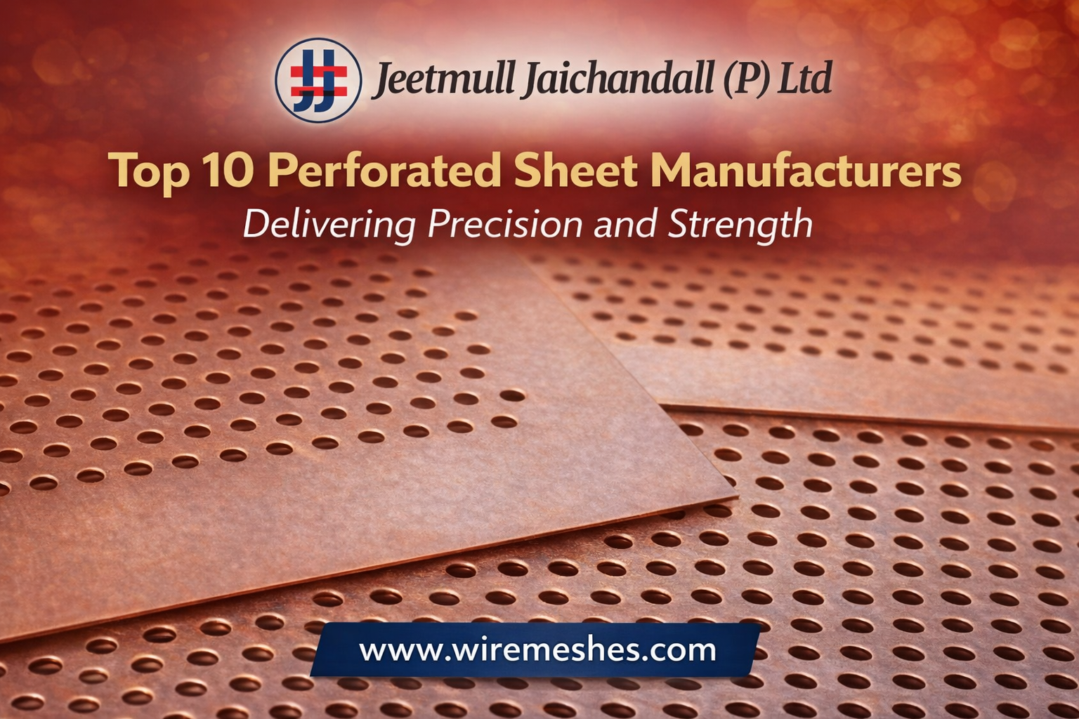 Top 10 Perforated Sheet Manufacturers Delivering Precision and Strength